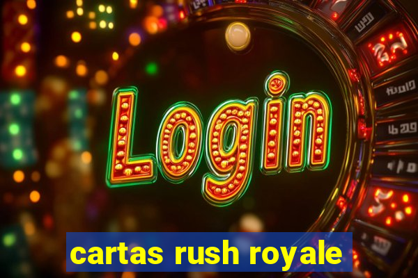 cartas rush royale